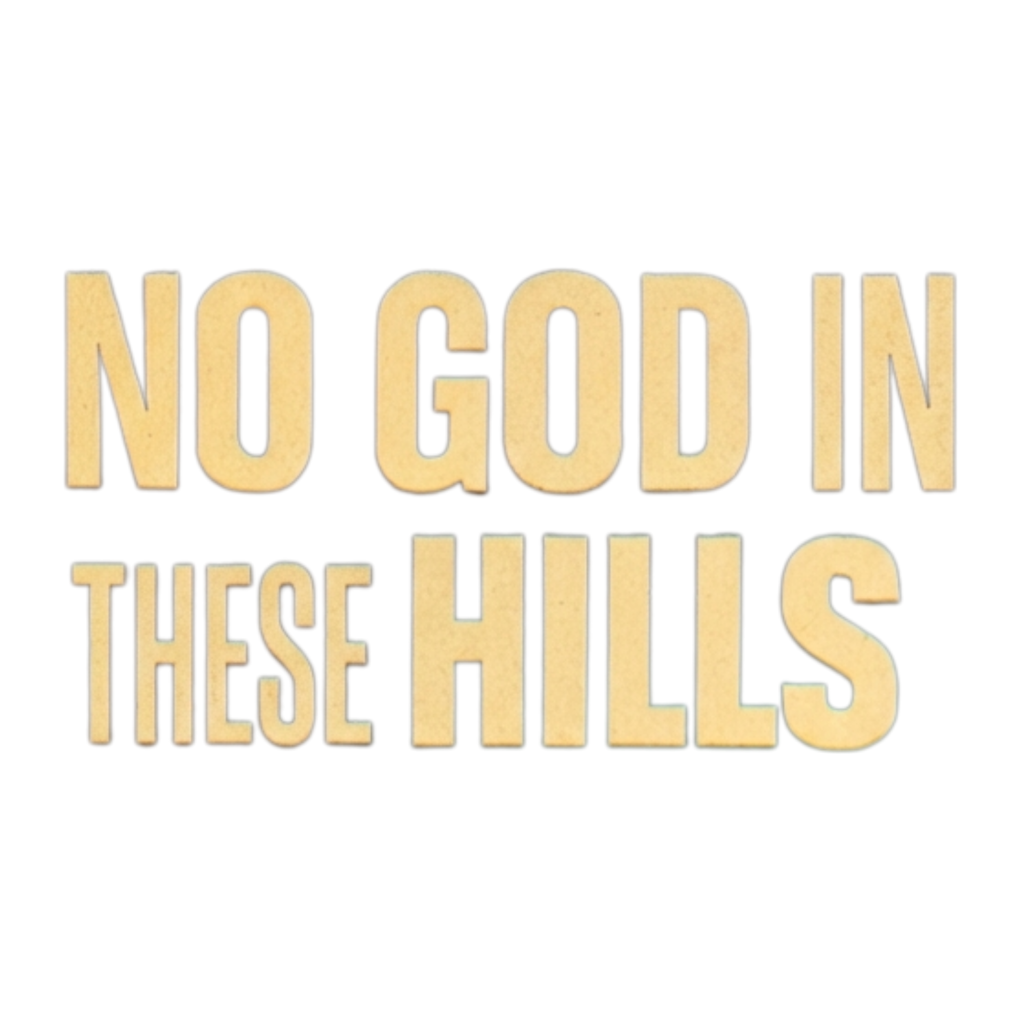 No God in These Hills